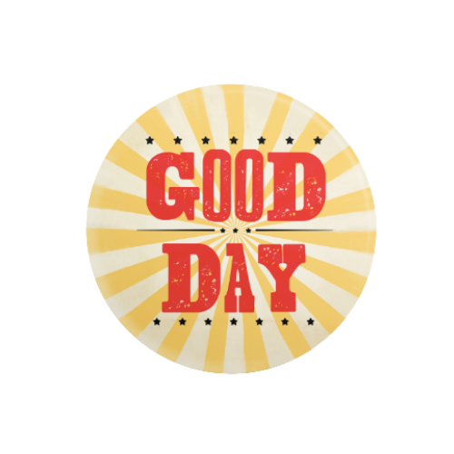 GOOD DAY Button